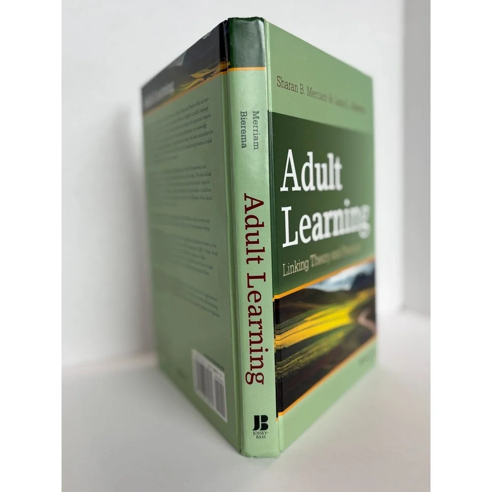 Adult Learning: Linking Theory & Practice by Laura Bierema & Sharan Merriam
